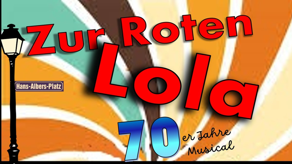 Roten Lola - ein 70er Jahre Musical