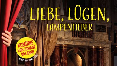 LIEBE, LÜGEN, LAMPENFIEBER - Komödie von Josiane Balasko