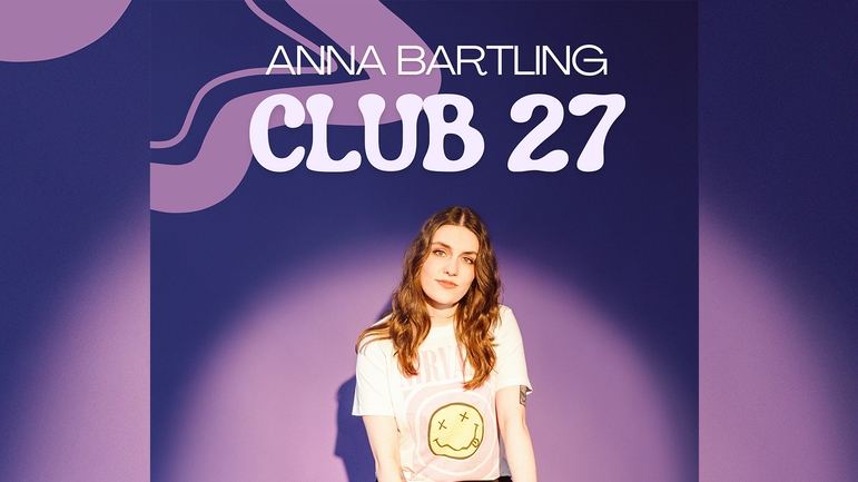 Anna Bartling  - " CLUB 27 " 