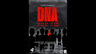 Theaterstück "DNA" - Präsentiert vom Schauspielkurs der 16- bis 19- Jährigen