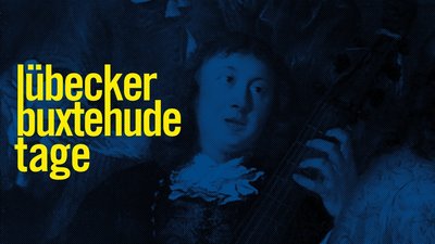 »Bachs Ahnen«. Lübecker Buxtehude-Tage